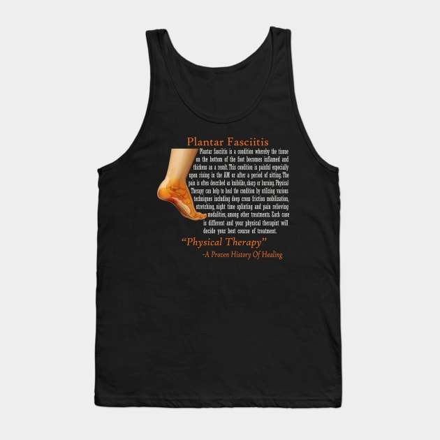 Physical Therapy Plantar Fasciitis Tank Top by TherapyTees